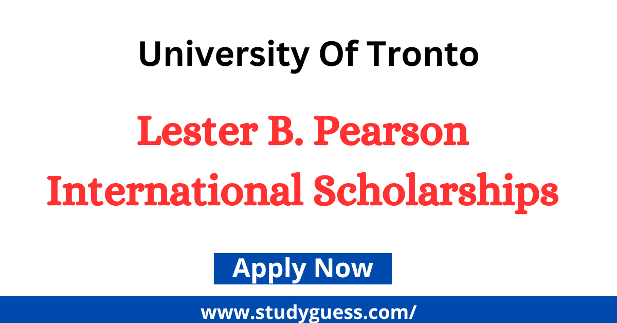 Lester B. Pearson International Scholarships