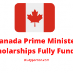 Canada Prime Minister Scholarships Fully Funded
