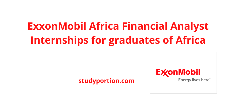 ExxonMobil Africa Financial Analyst Internships for graduates of africa
