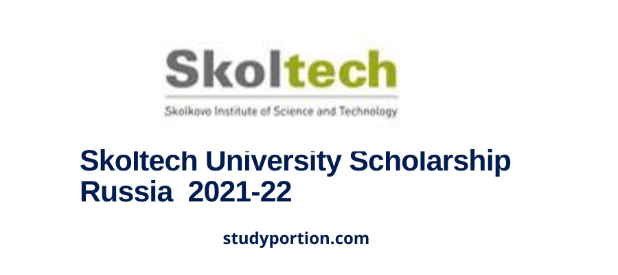 Skoltech University Scholarship Russia 2021-22