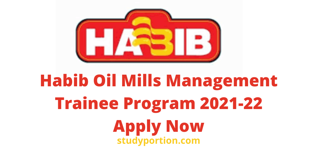 Habib Oil Mills Management Trainee Program 2021-22 Apply Now
