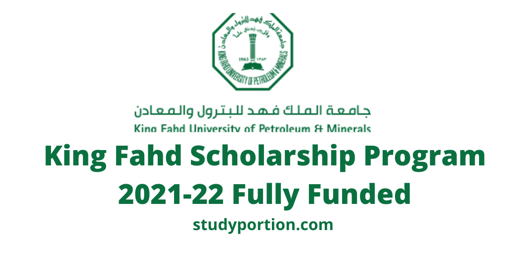King-Fahd-Scholarship-Program-2021-22-Fully-Funded