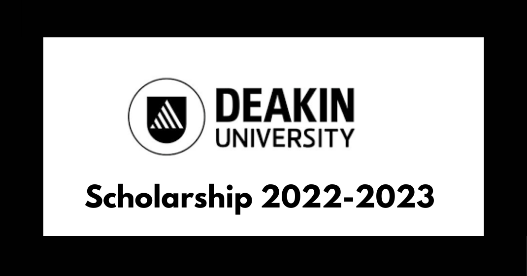 Deakin University Scholarship 2022 (Fully Funded)