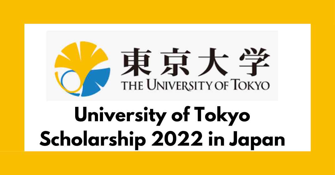 University of Tokyo Scholarship 2022 in Japan