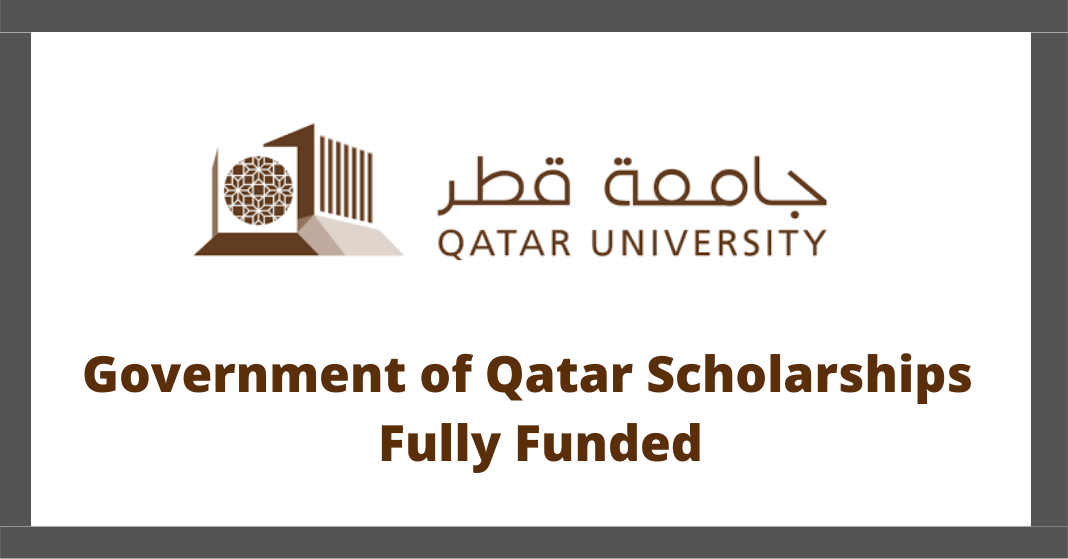 Government of Qatar Scholarships 2022 ( Fully Funded)