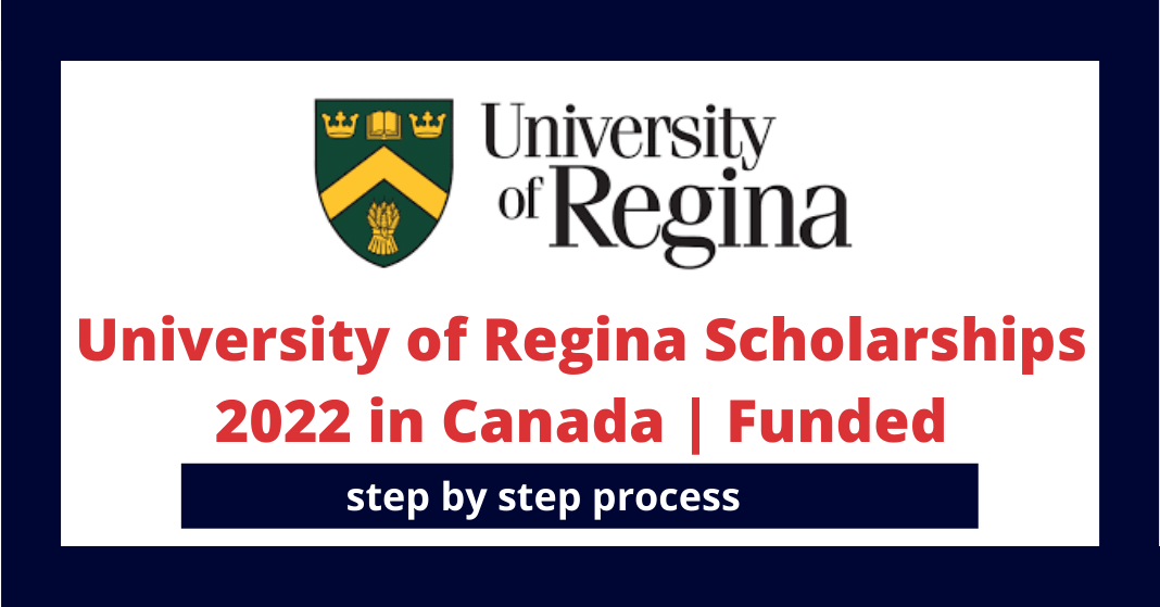 University of Regina Scholarships 2022 in Canada | Funded