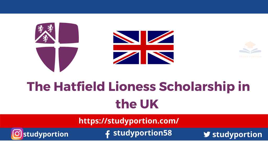 The Hatfield Lioness Scholarship in the UK 2022