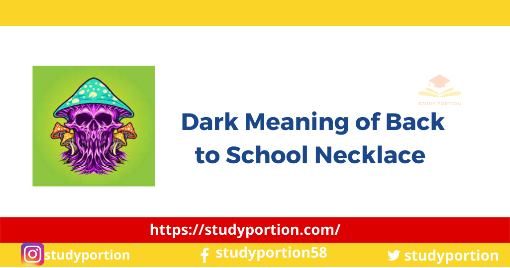 Dark Meaning of Back to School Necklace