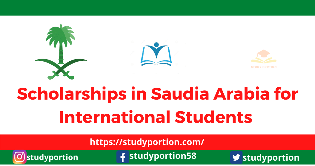 Scholarships in Saudia Arabia 2024 Complete Details