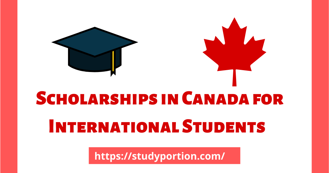 Scholarships in Canada for International Students 2022-2023