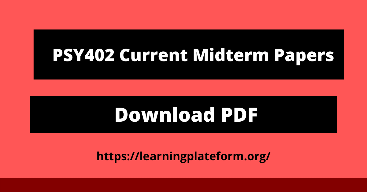PSY402 Current Midterm Papers