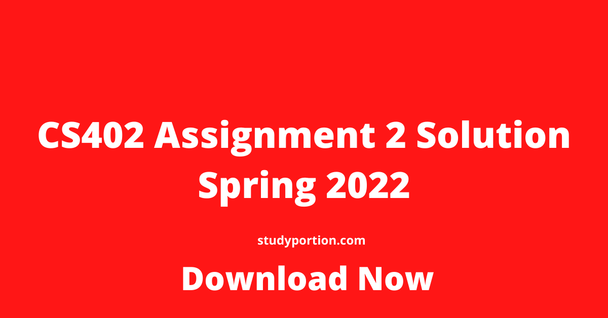 solved assignment 404 spring 2022