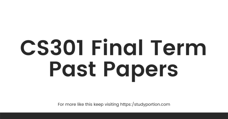CS301 Final Term Past Papers By Junaid