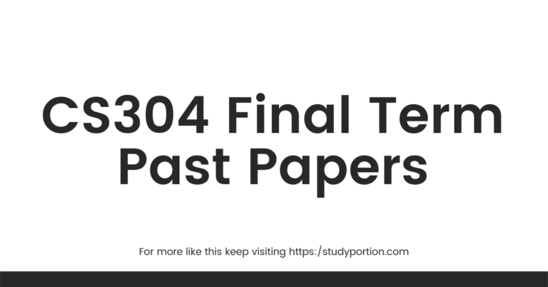 CS304 Final Term Past Papers By Junaid