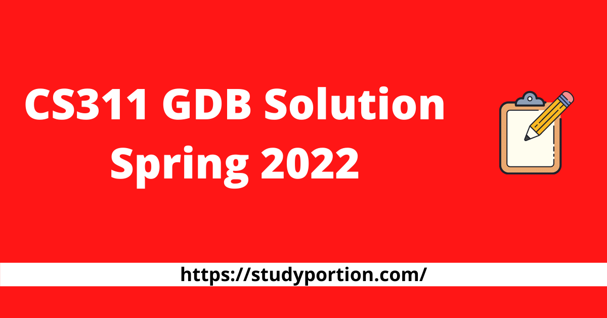 CS311 GDB Solution Spring 2022