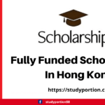 Fully Funded Scholarships in Hong Kong