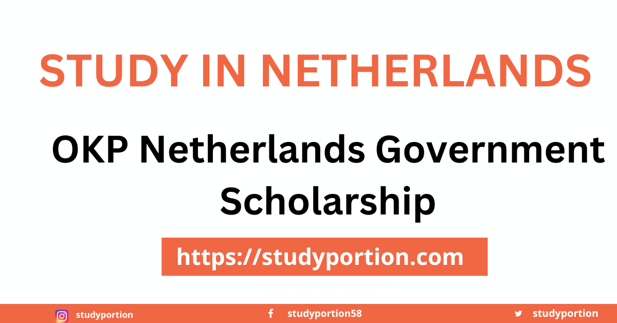 OKP Netherlands Government Scholarship 2023 Path to Success