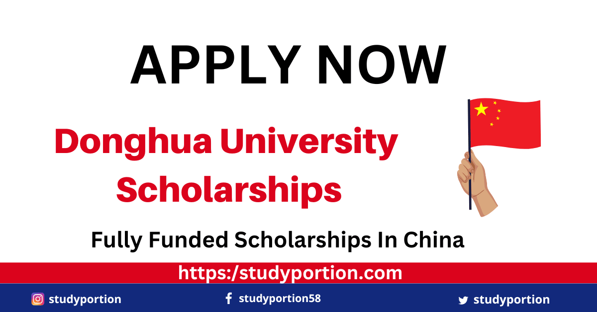 Donghua University Scholarships 2023 In China | Fully Funded